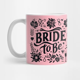 Bride To Be Mug